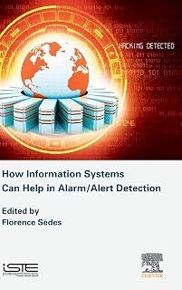 How Information Systems Can Help in Alarm/Alert Detection