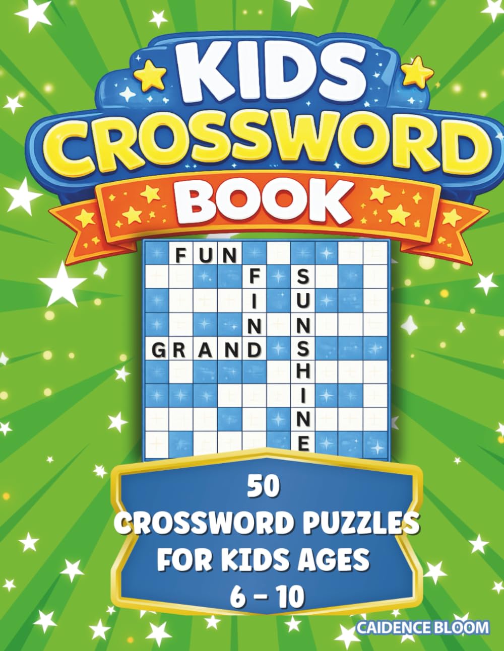 Kids Crossword Puzzle Book: 50 Fun and Easy Crosswords for Kids Ages 6–10