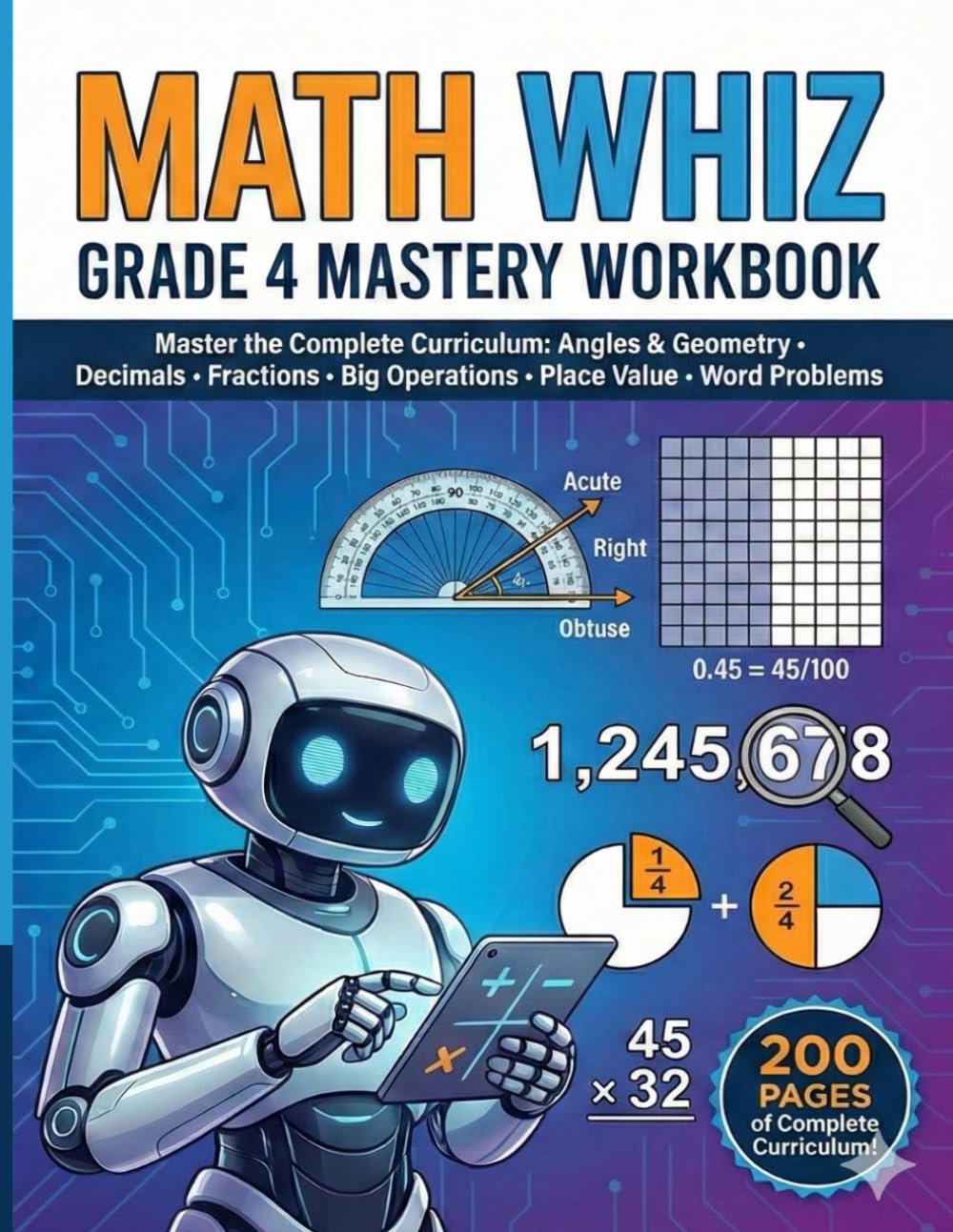 4th Grade Math Workbook: Advanced Skills (200 Pages): Multi-Digit Arithmetic, Fractions, Geometry & Word Problems – Ages 9-10