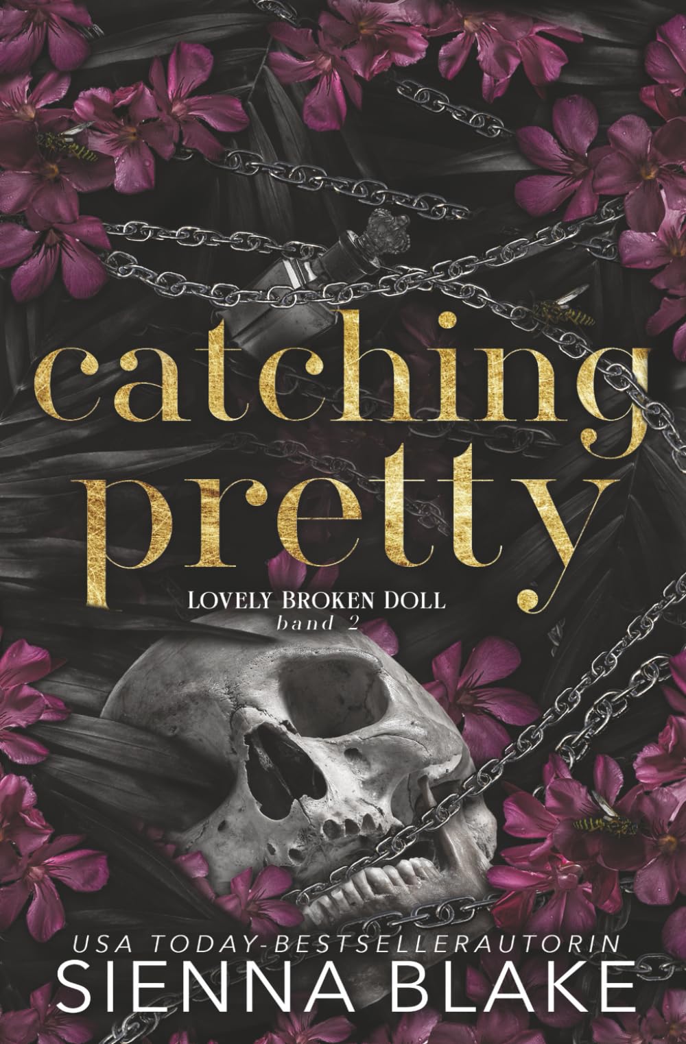 Catching Pretty: Der Dark-Romance-Hype – endlich auf Deutsch! (Lovely Broken Doll)