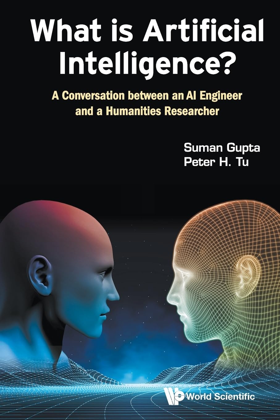 What Is Artificial Intelligence?: A Conversation Between An Ai Engineer And A Humanities Researcher