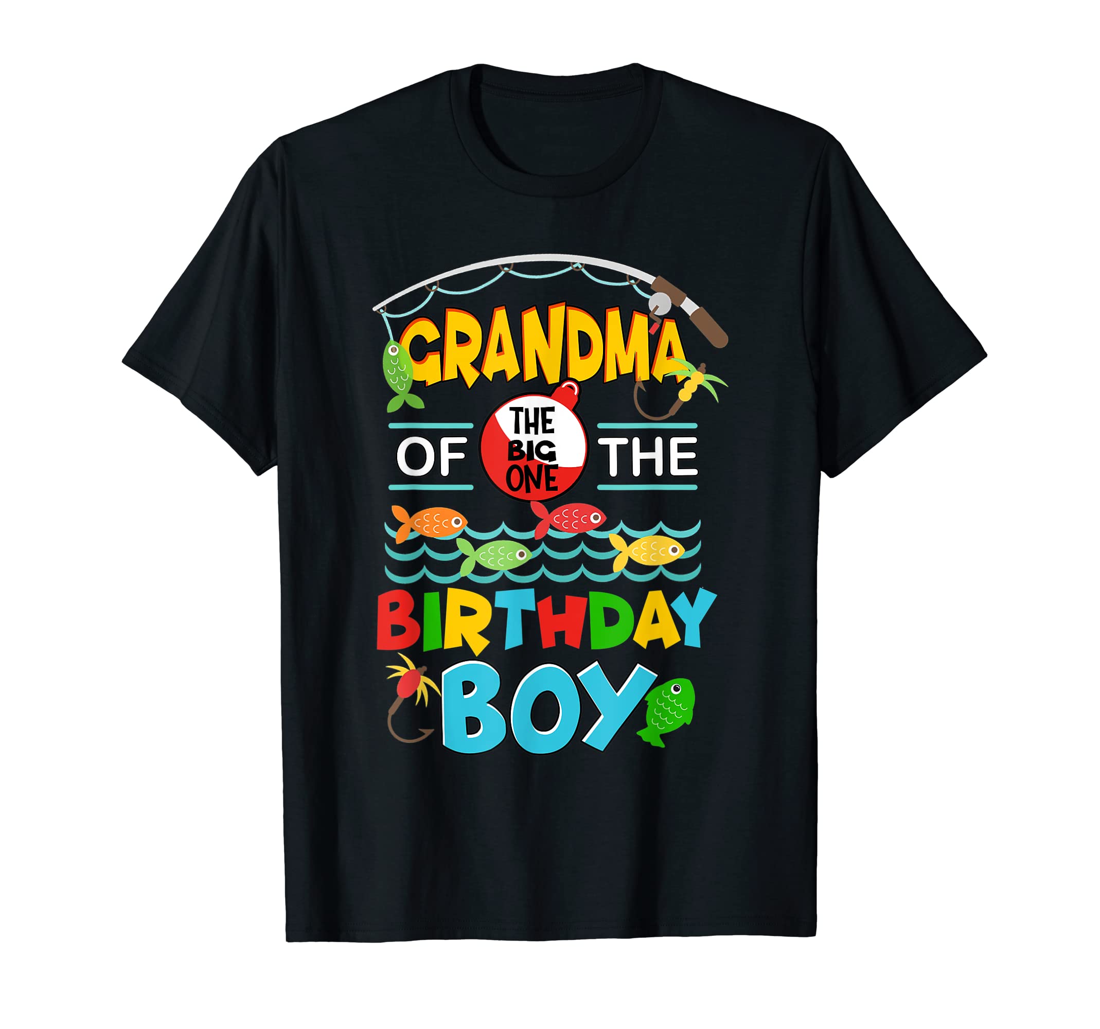 Big One Fishing Shirt Theme 1st Birthday PartyO Fish Ally One Birthday Outfit Grandma Of The Birthday Boy T-Shirt