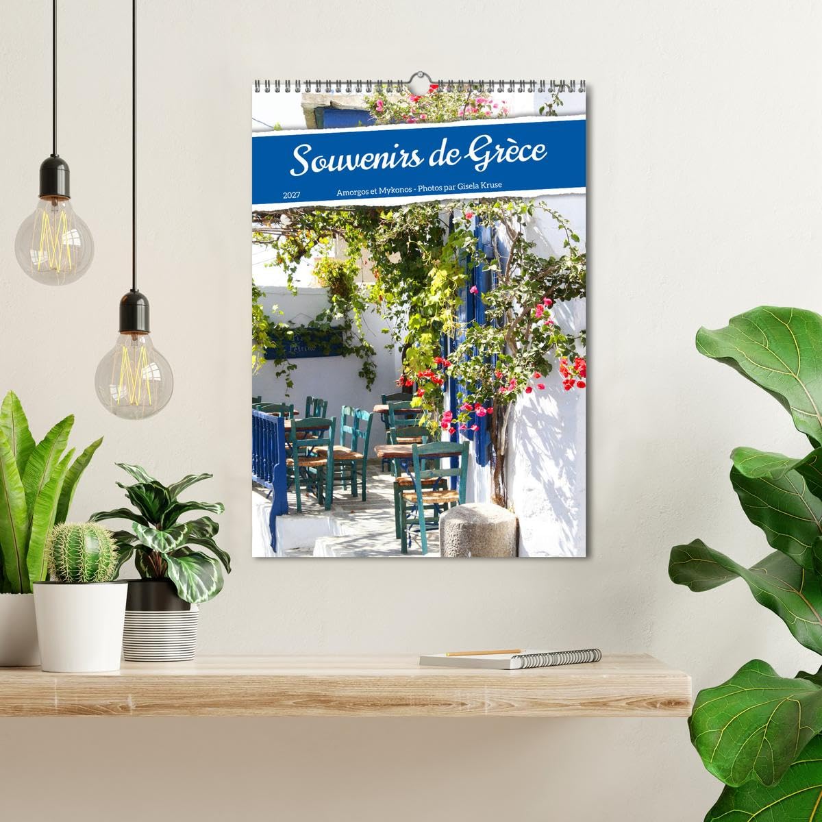 Calendrier 2027 · Souvenirs de Grèce | Désir de Grèce · DIN A3 portrait · CALVENDO Calendrier mural