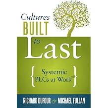 Cultures Built to Last Systemic PLCs at WorkTM