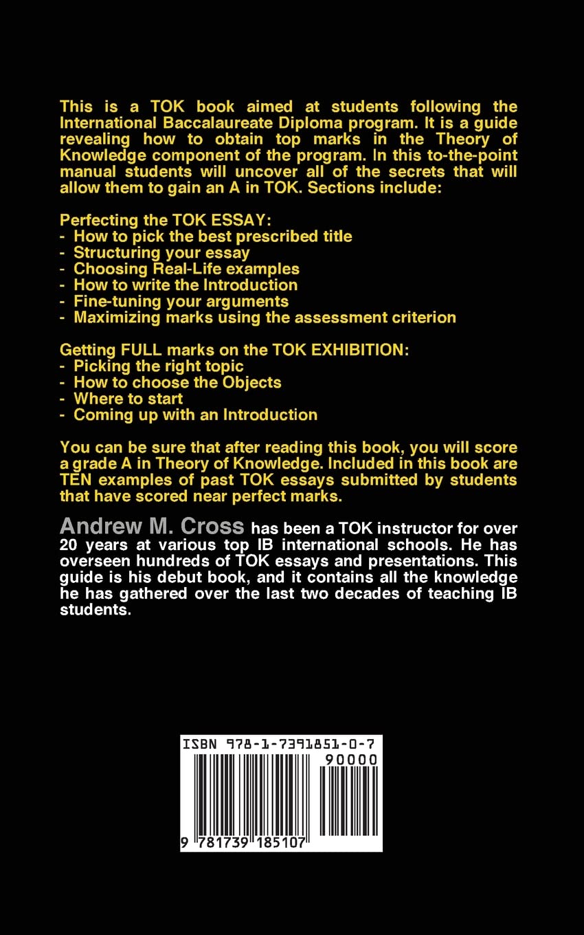 THE DEFINITIVE GUIDE TO TOK IN THE IB: HOW TO ACE THE TOK ESSAY AND EXHIBITION