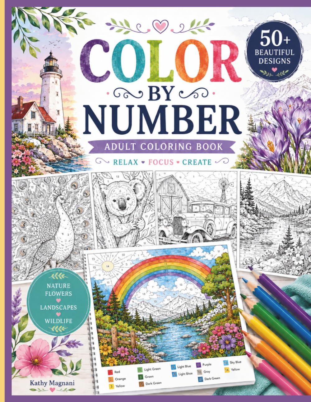 Color By Number- Adult Coloring Book: Relax, Focus, Create