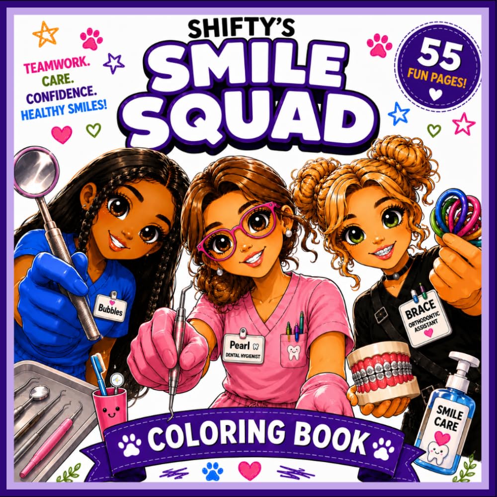 Shifty's Smile Squad: 55 Fun Pages of Dental Adventures