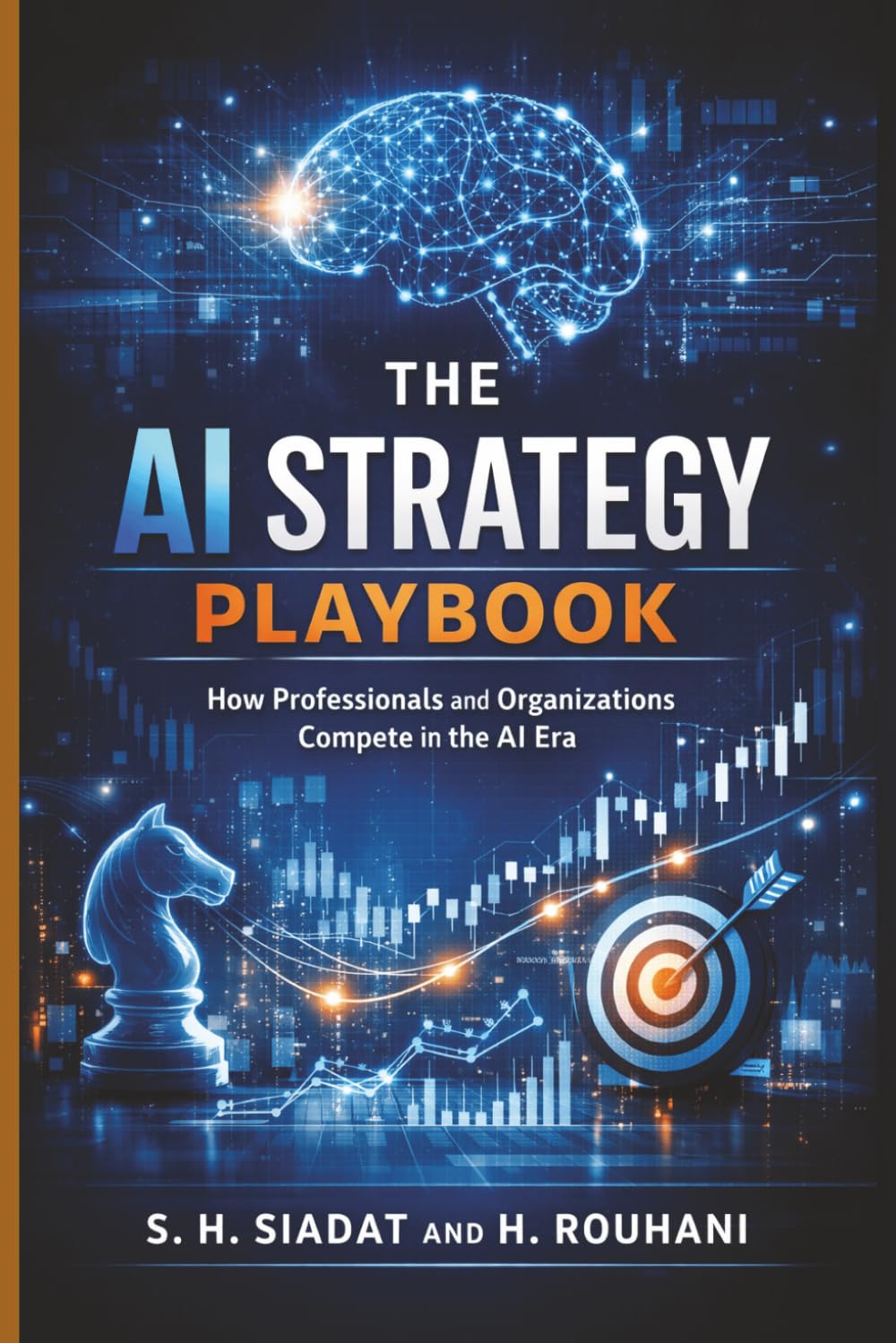 The AI Strategy Playbook: How Professionals and Organizations Compete in the AI Era: 1 (The AI Strategy Series)
