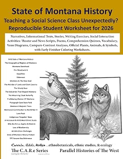State of Montana History Reproducible Worksheets: Narratives, References, Advancing Questions, Remediation, Informational Texts, Stories, Writing ... Worksheets, Poems, Comprehension Quizzes