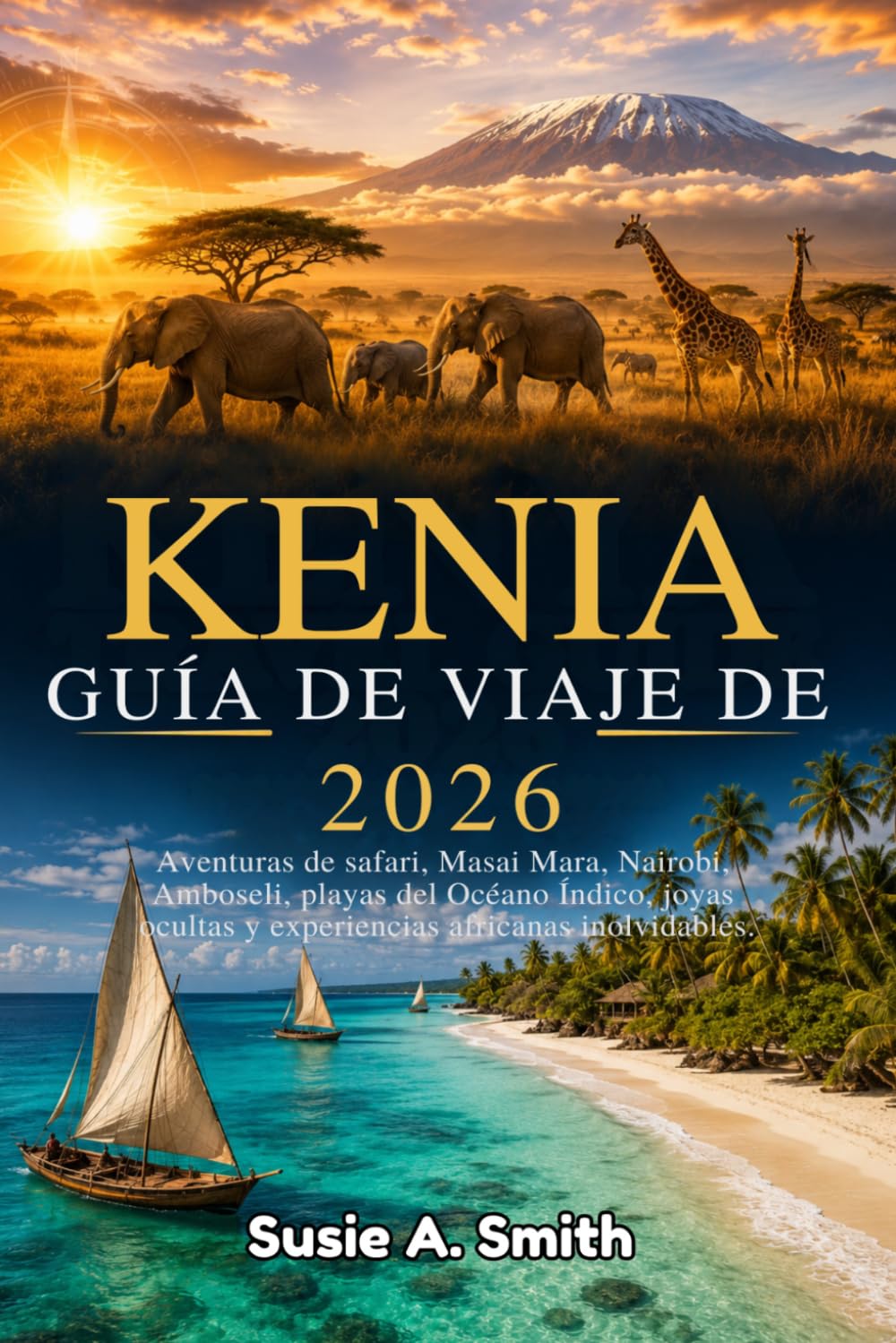 Guía de viaje de Kenia 2026: Aventuras de safari, Masai Mara, Nairobi, Amboseli, playas del Océano Índico, joyas ocultas y experiencias africanas inolvidables.