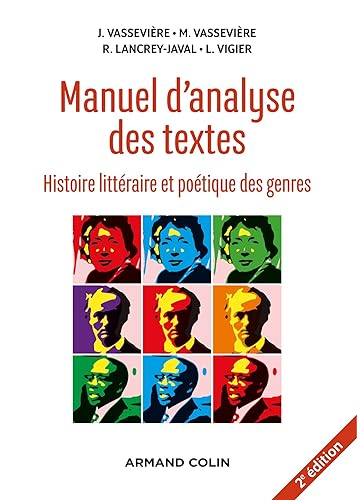Manuel d'analyse des textes - 2e éd. - Histoire littéraire et poétique des genres: Histoire littéraire et poétique des genres