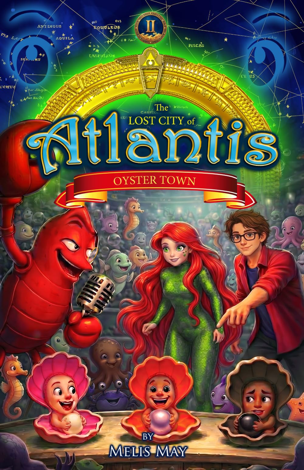 The Lost City of Atlantis/ Book 2 of 13- OYSTER TOWN: A Mythical Epic Underwater Fantasy Adventure for Ages 8–12