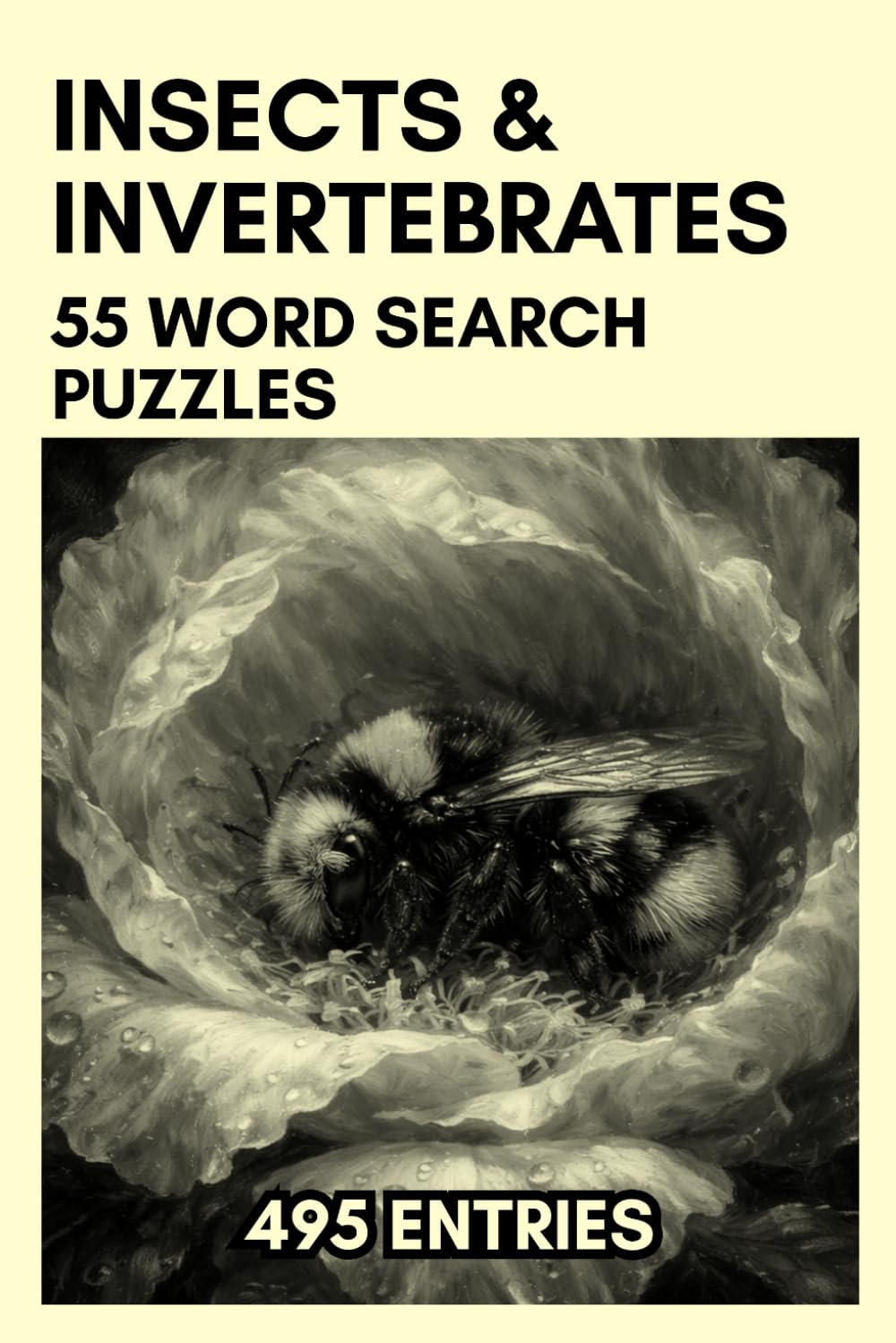 Insects and Invertebrates Word Search Puzzle Book: 55 Puzzles Featuring Bugs, Beetles, Spiders, Marine Creatures, and More | A Unique Birthday, ... and Curious Minds | With Solution Pages!