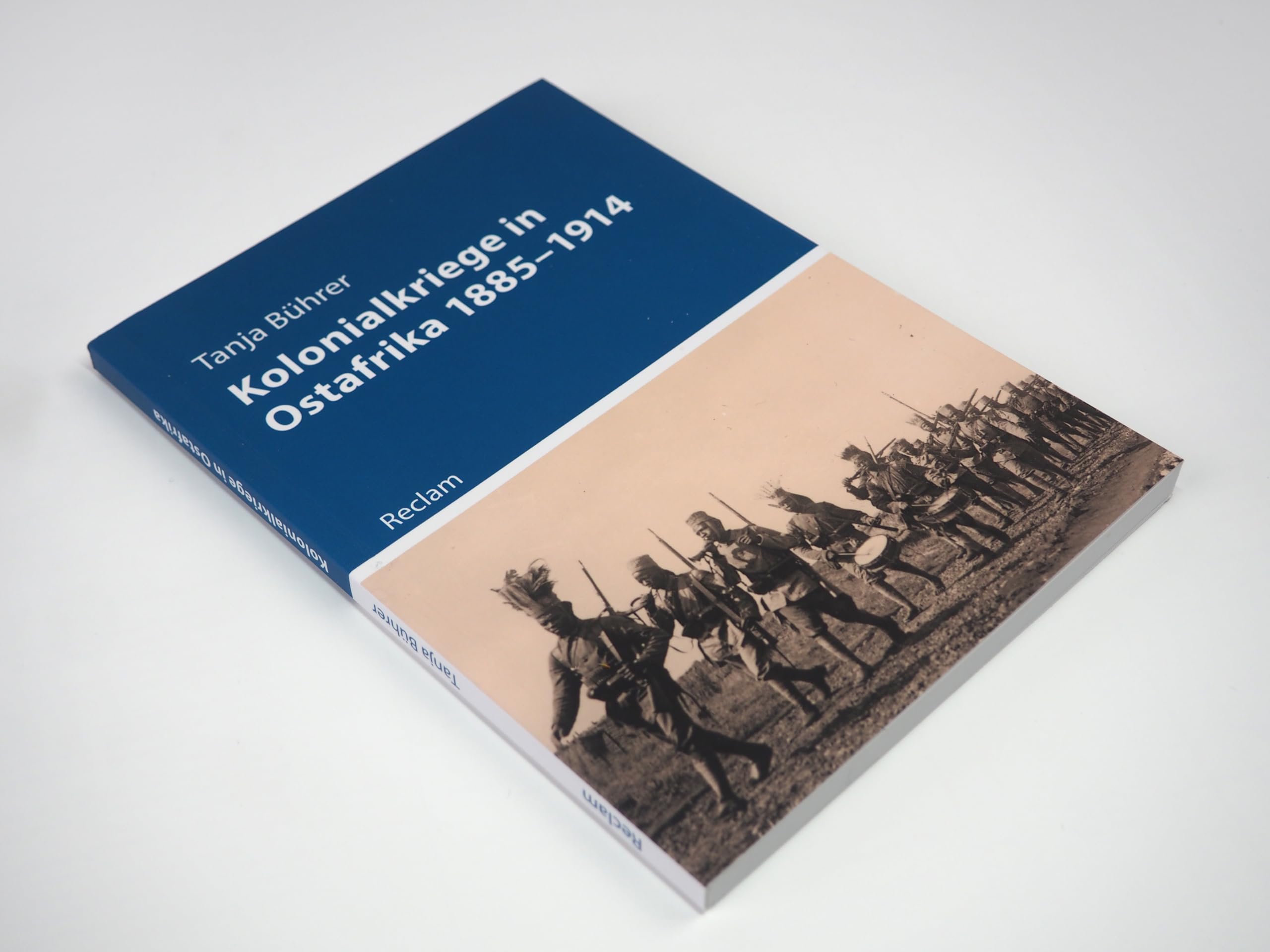 Kolonialkriege in Ostafrika 1885–1914: Widerstand, Unterdrückung und die Schatten der Geschichte (Kriege der Moderne)