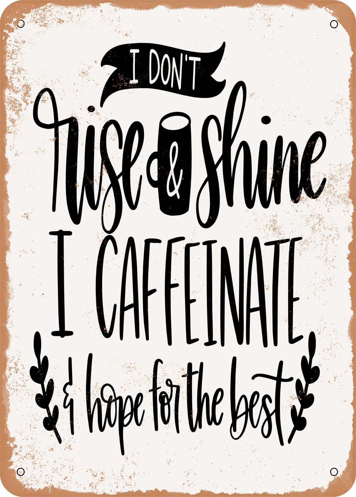 Miaomansenstore Metal Sign - I Don't Rise And Shine - Vintage Rusty Look Home Decor