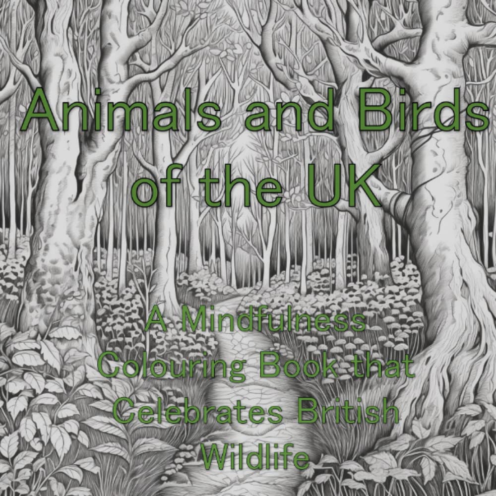 Animals and Birds of the UK: A Mindfulness Colouring Book that Celebrates British Wildlife