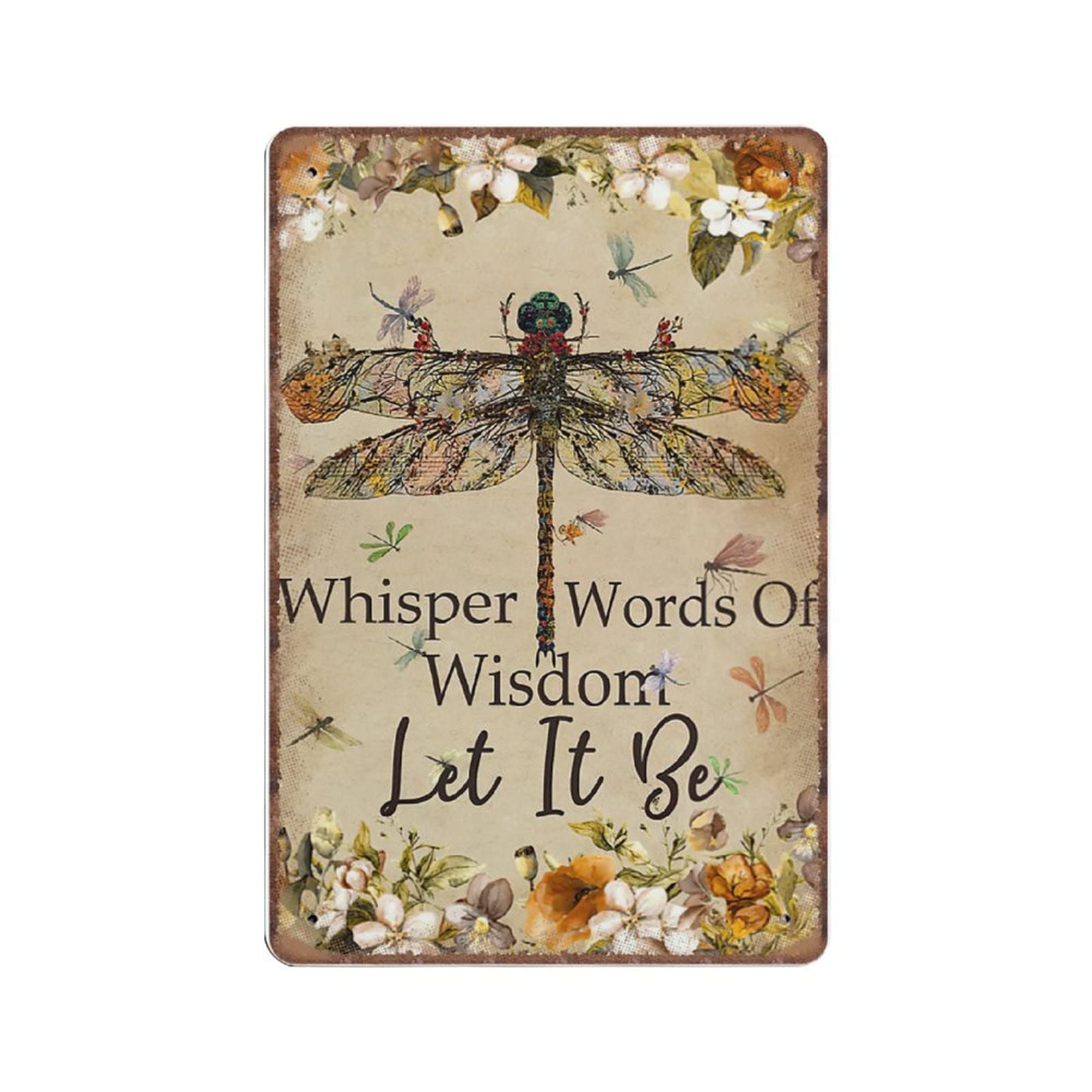 Dreacoss Material_tin19 Dragonfly Tin Signs Whisper Words Of Wisdom Poster Dragonfly Retro Funny Metal Sign Vintage Poster Wall Art For Kitchen Garden Bathroom Farm Home Coffee Decor Tin Sign, 8X12 Inches