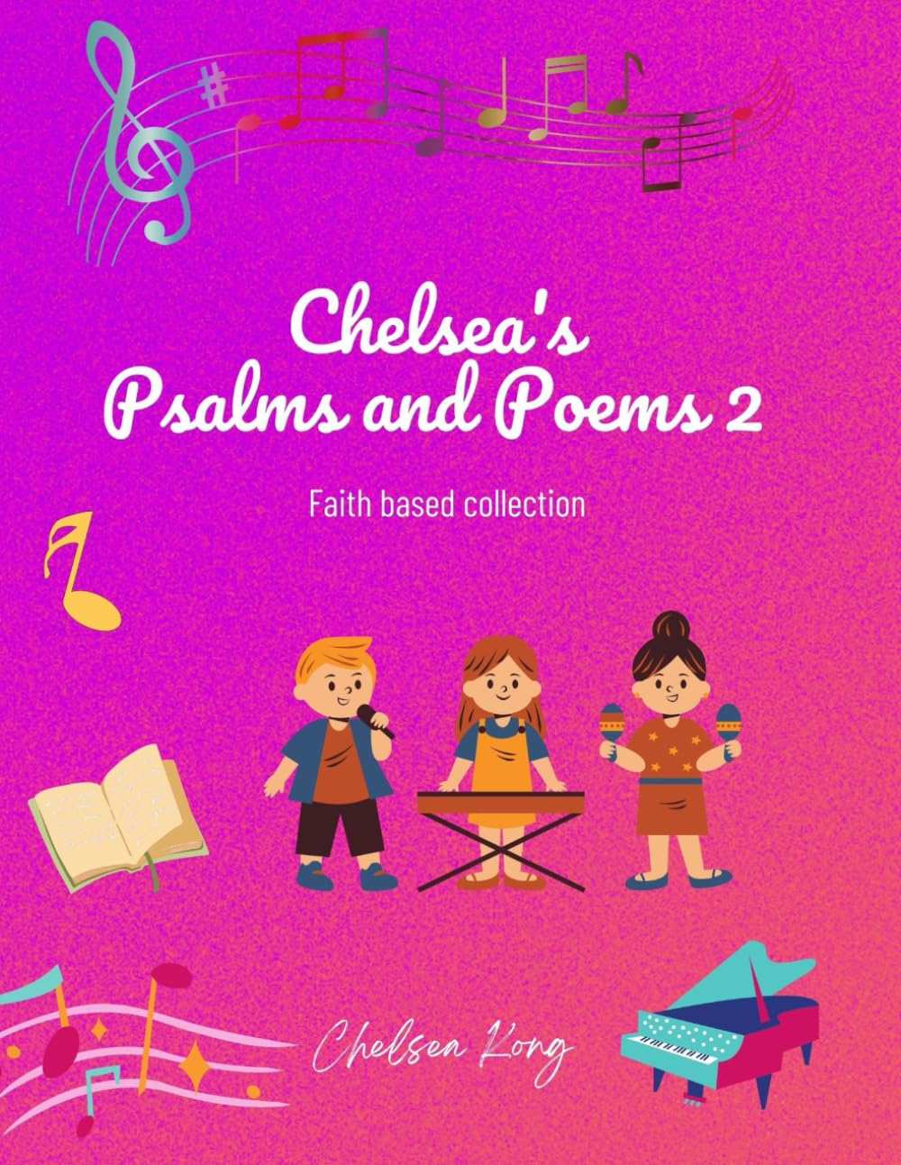 Chelsea's Psalms and Poems 2