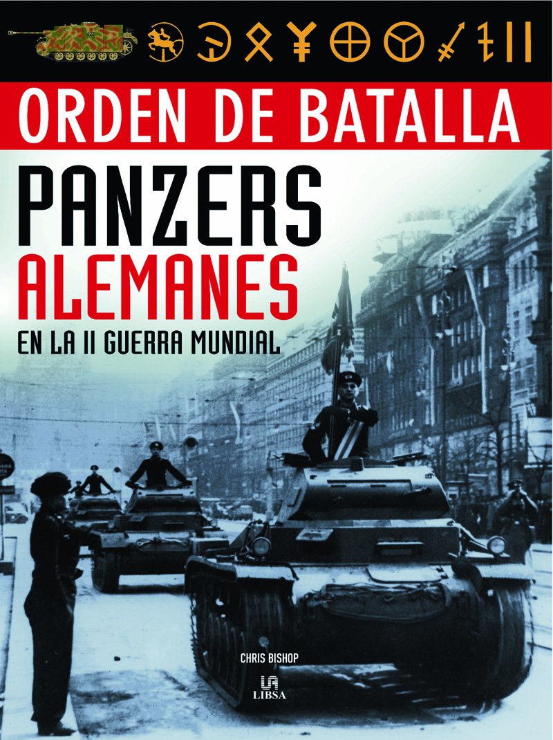 Orden de batalla Panzers alemanes en la II guerra mundial / German Panzers in World War II