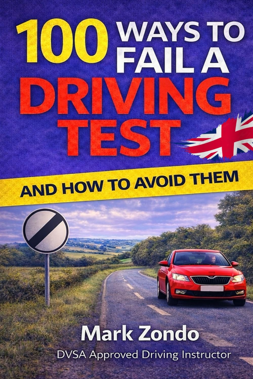 100 WAYS TO FAIL A DRIVING TEST and how to avoid them