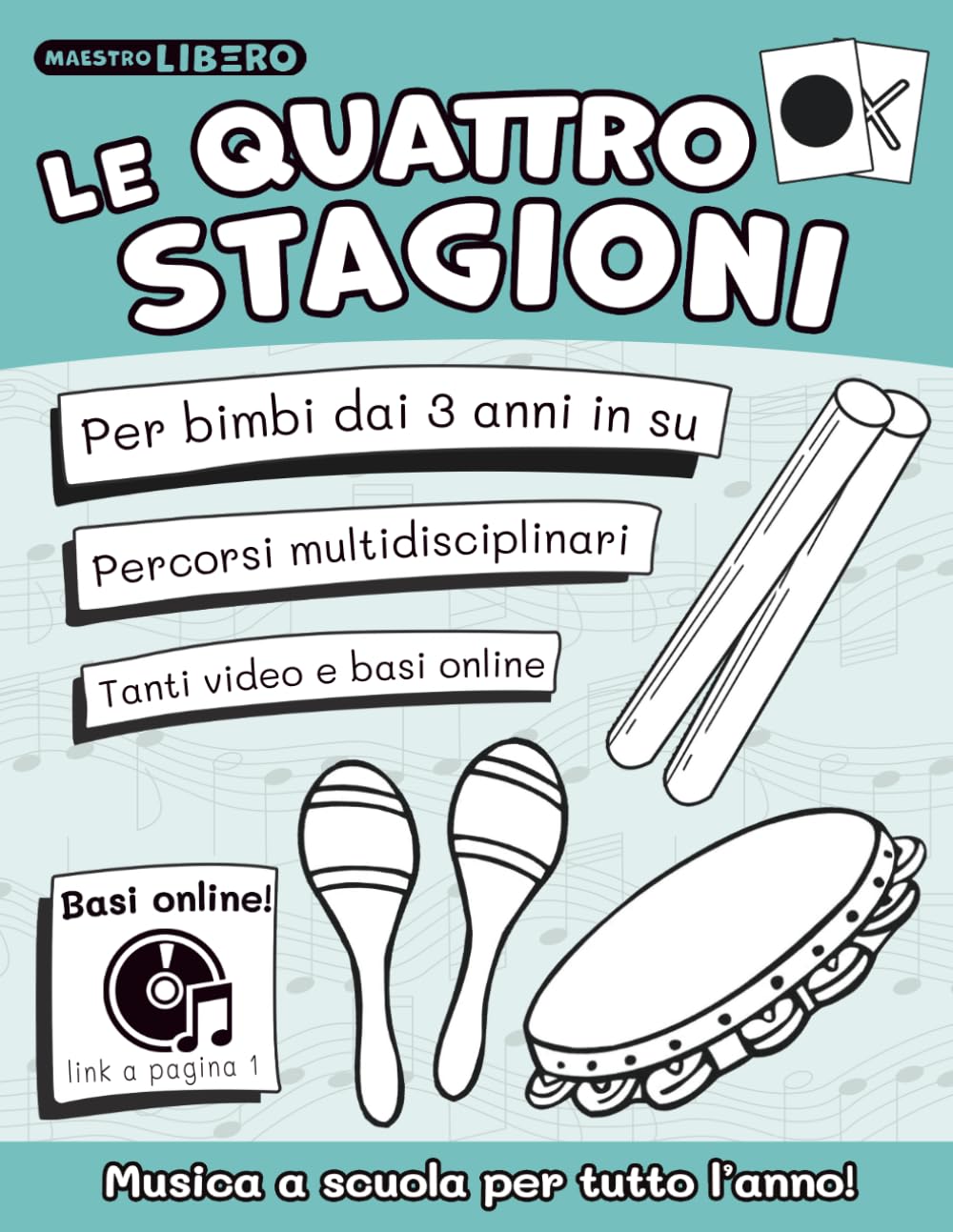 Le quattro stagioni: Musica a scuola per tutto l'anno - con progetto didattico - basi e video online: 2