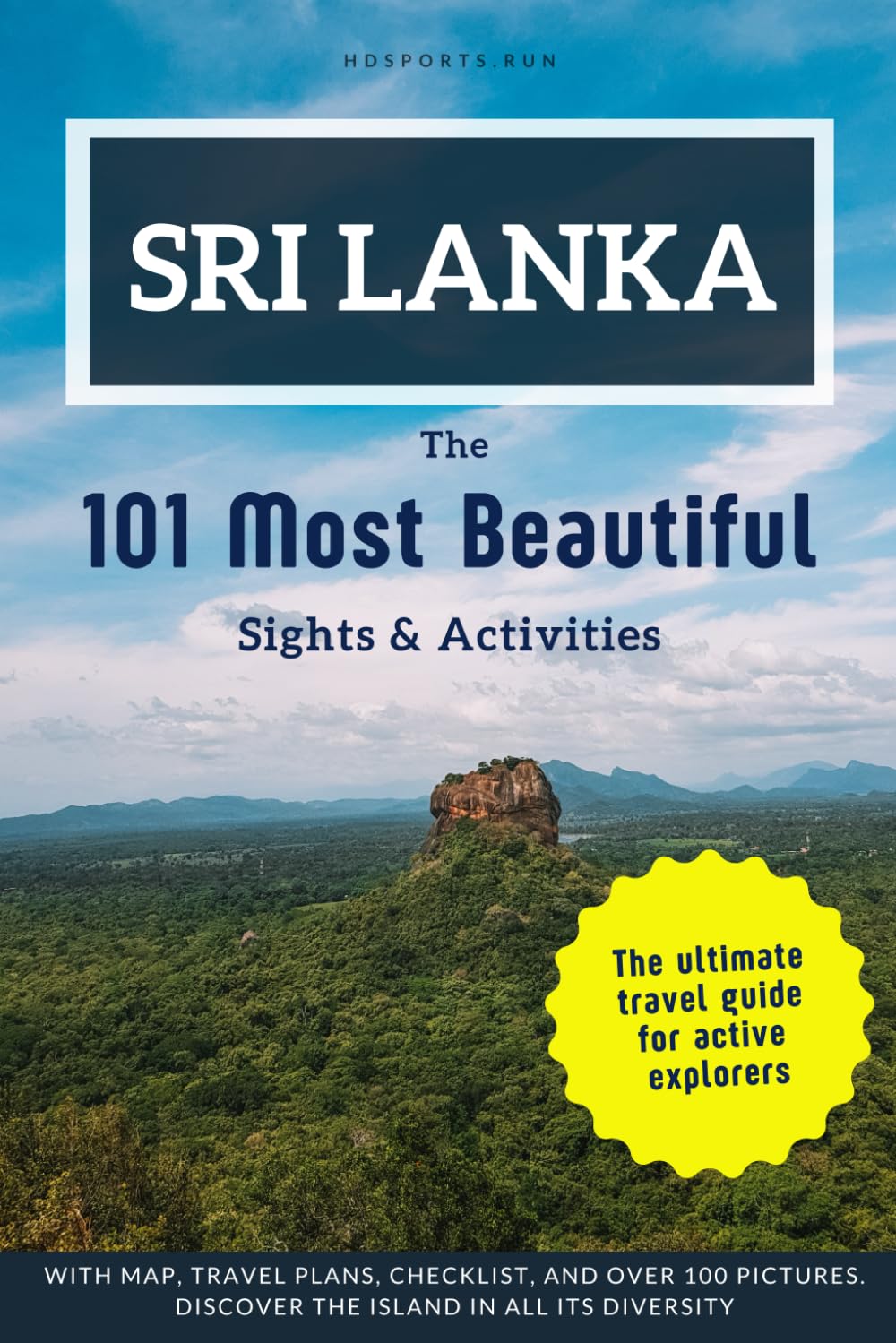 Sri Lanka - The 101 Most Beautiful Sights & Activities: The perfect travel guide for unforgettable experiences on the Pearl of the Indian Ocean      Paperback – February 24, 2026