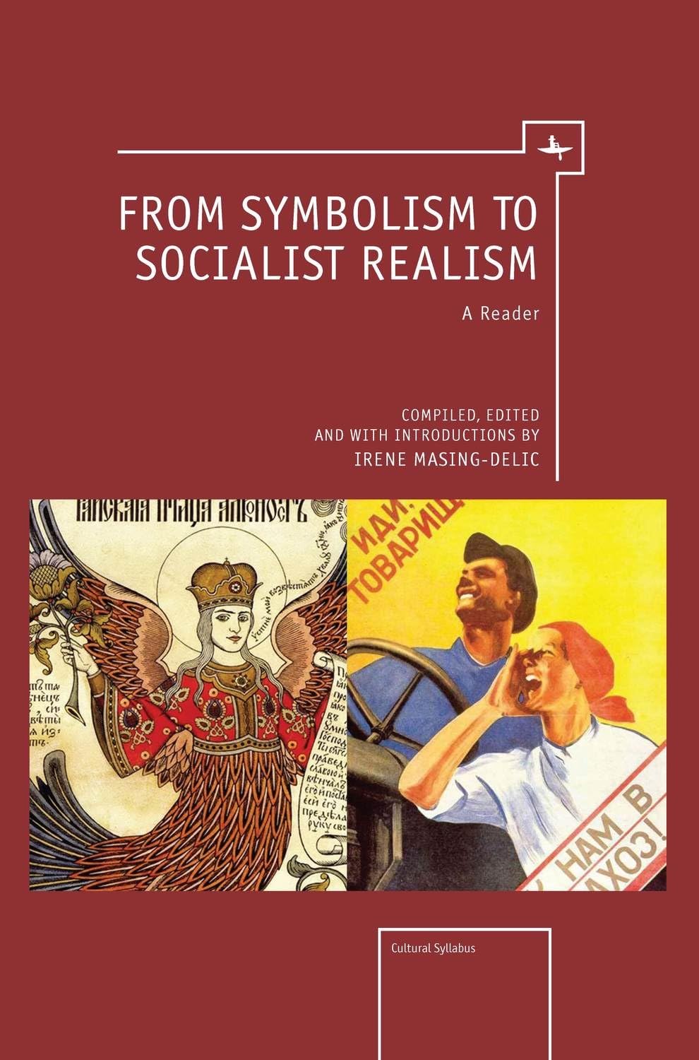 From Symbolism to Socialist Realism: A reader (Cultural Syllabus)