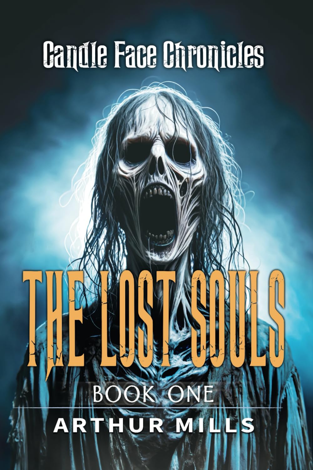 Candle Face Chronicles: The Lost Souls [Book One]