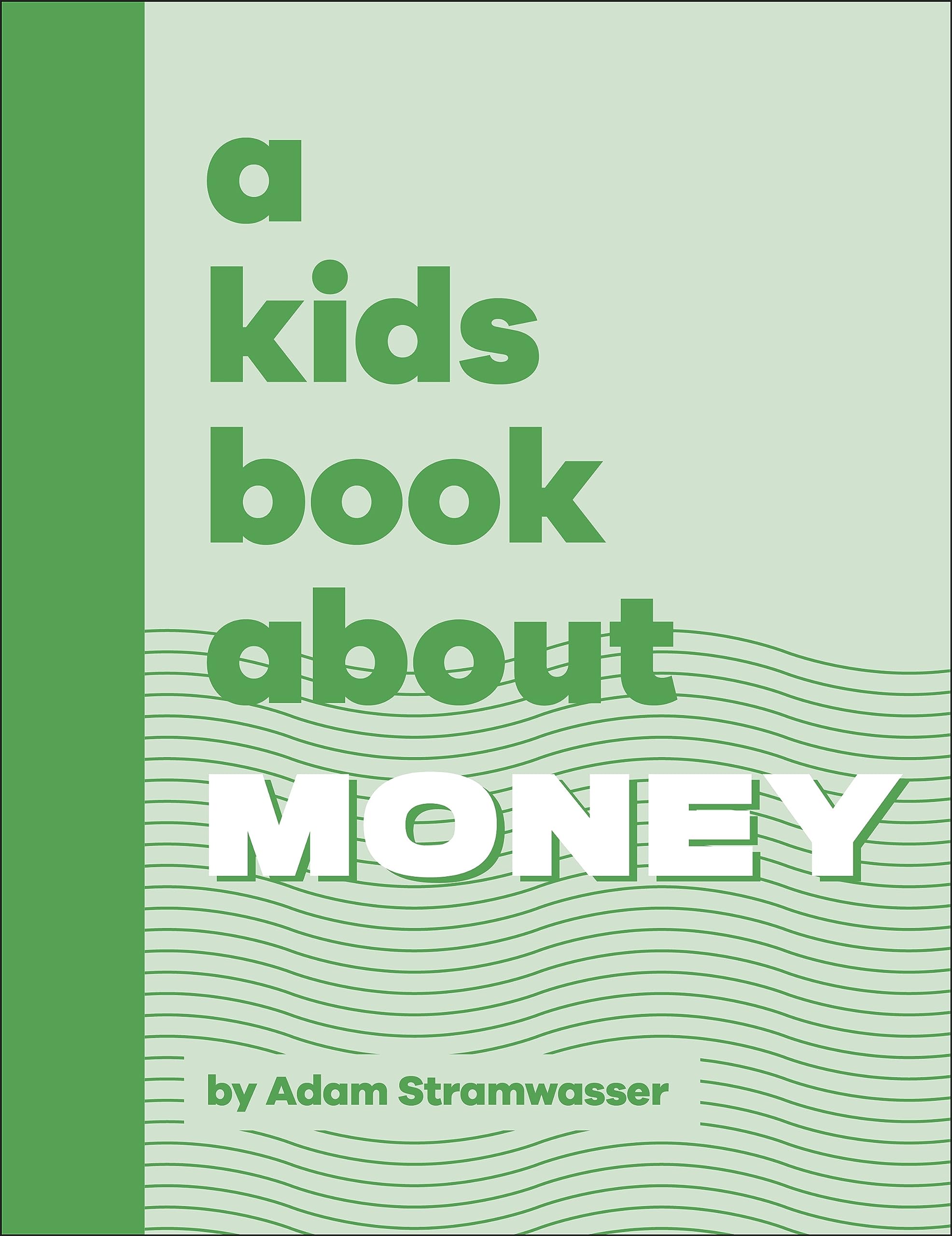 Adam Stramwasser - A Kids Book About Money - Hardback