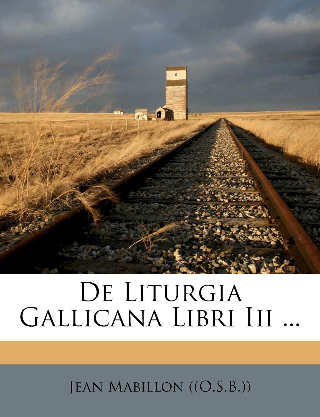 de Liturgia Gallicana Libri III ...