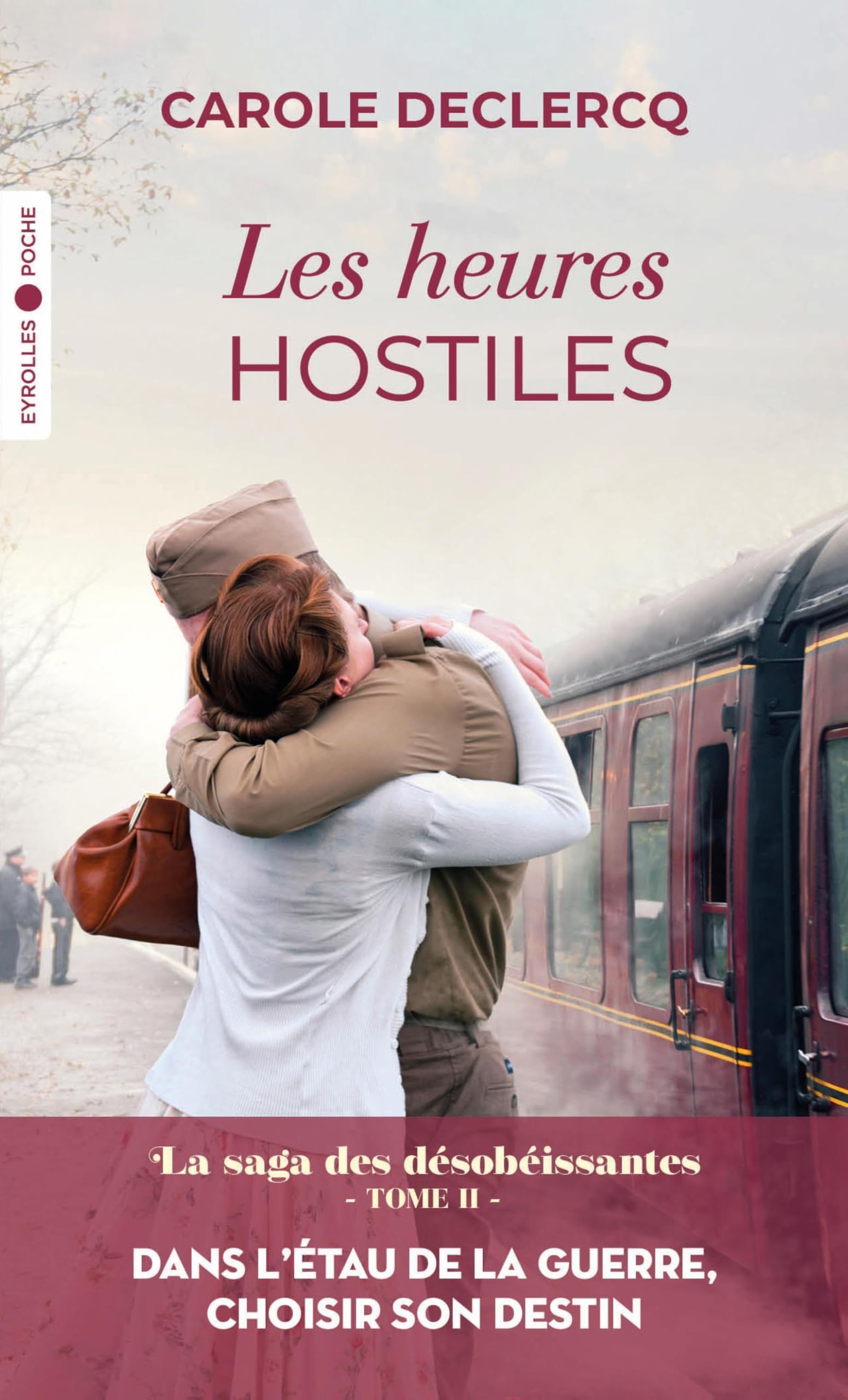 Les heures hostiles: La saga des désobéissantes - Tome II