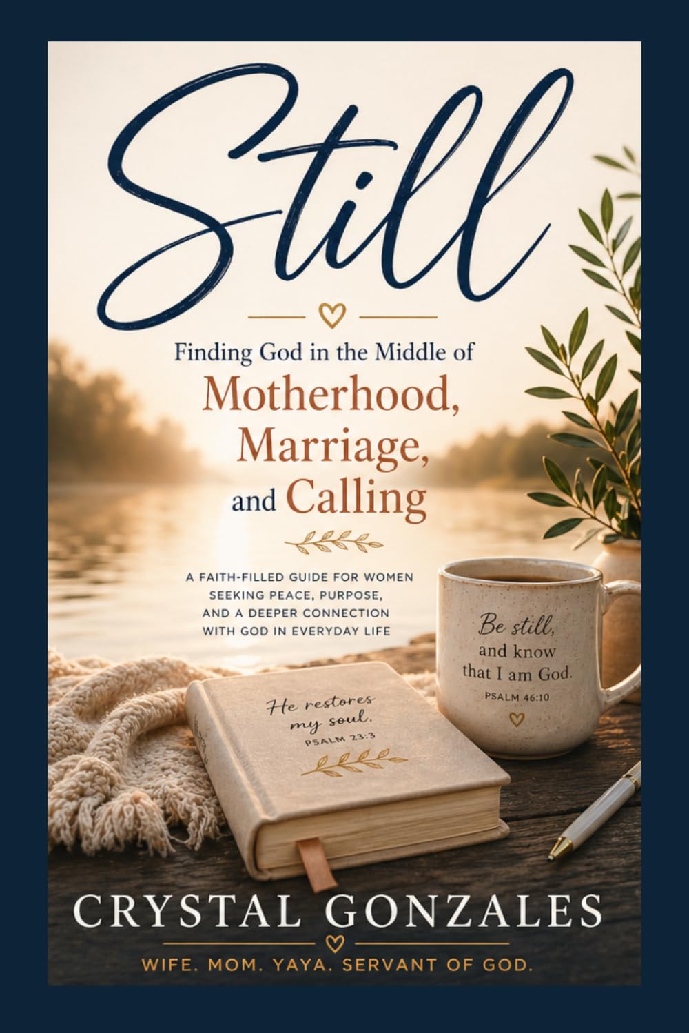Still: Finding God in the Middle of Marriage, Motherhood and Calling