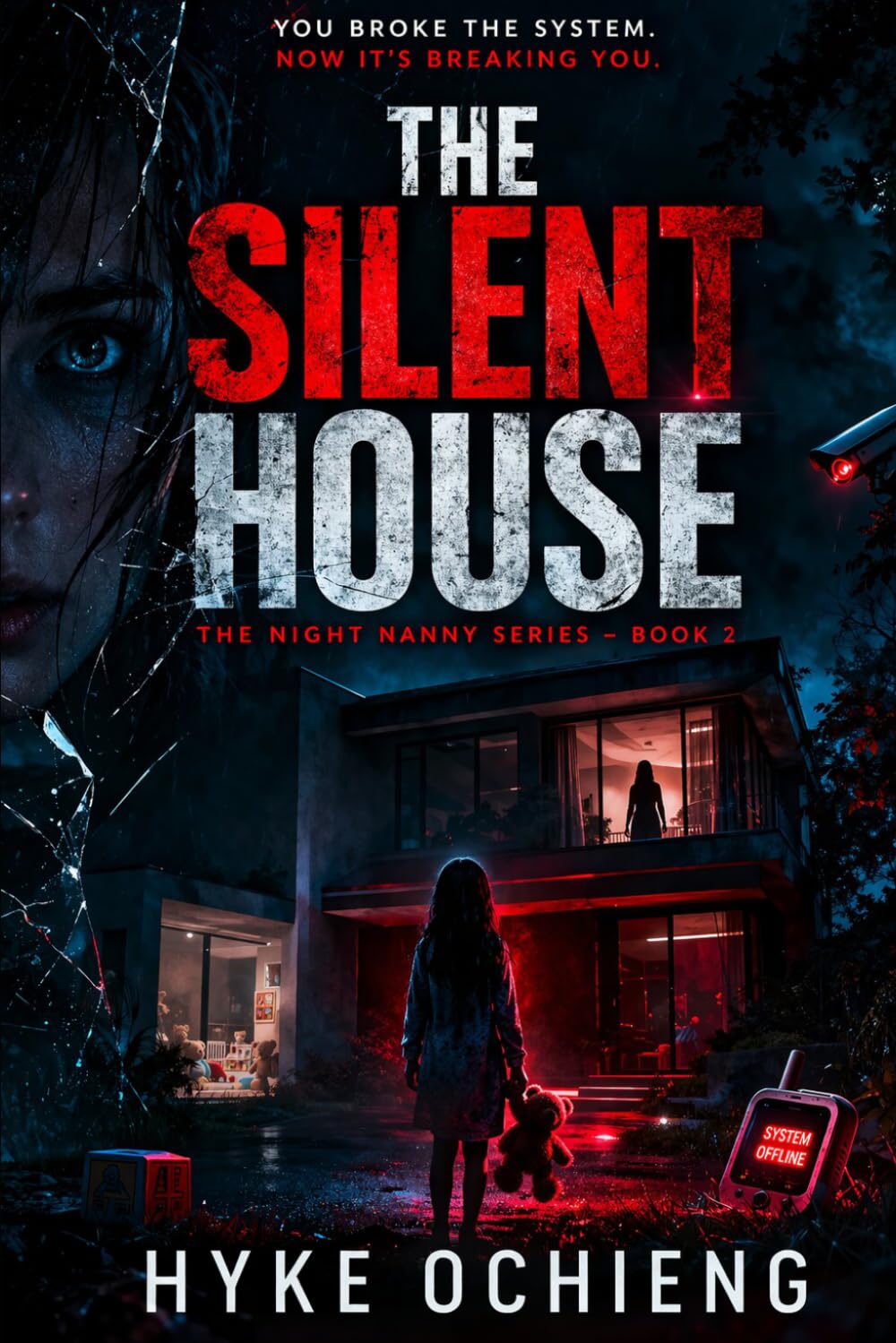 The Silent House: A Psychological Thriller of Control, Identity, and Survival: 2 (The Night Nanny Series)