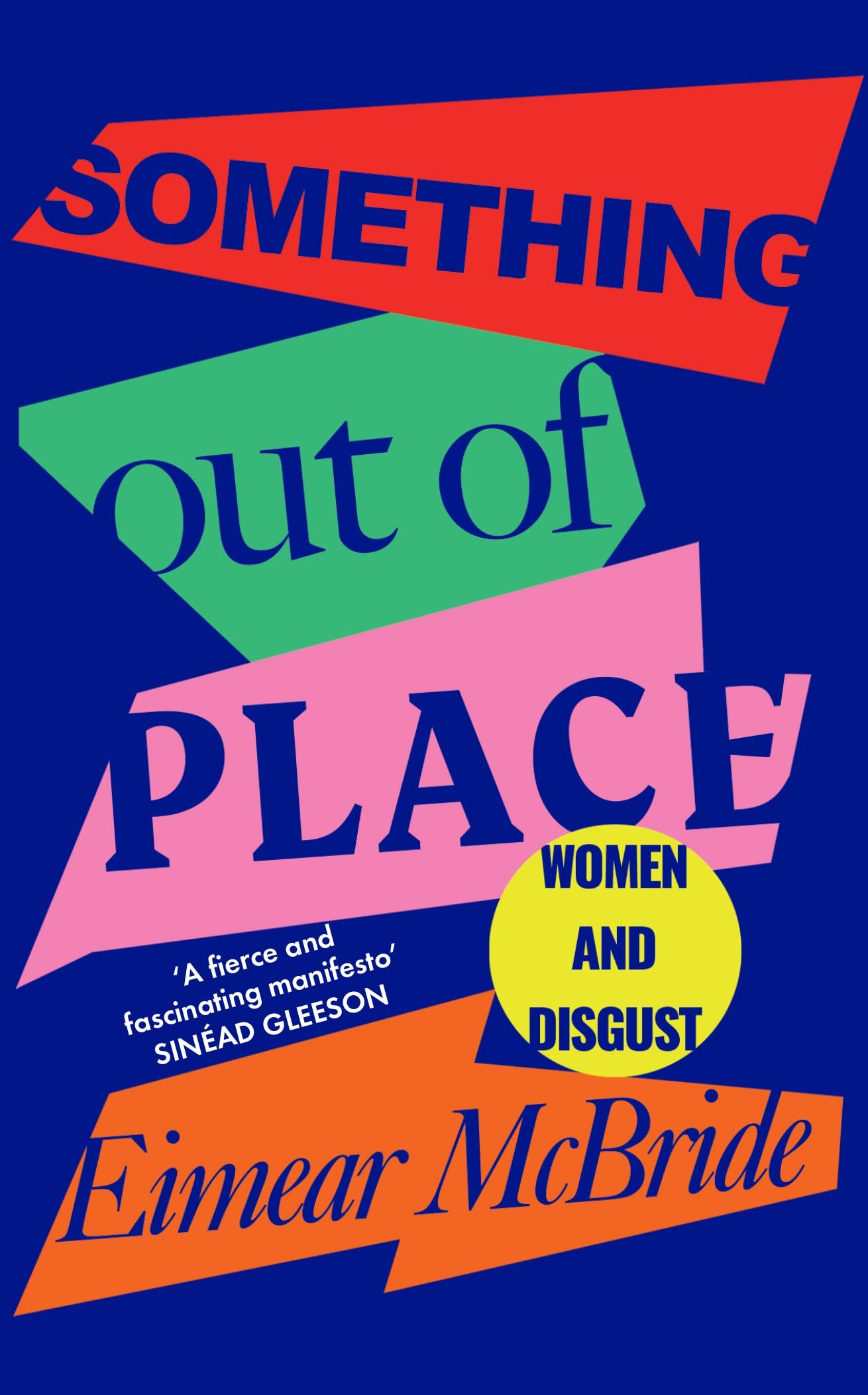 Eimear Mcbride: Something Out of Place: Women & Disgust [2022] paperback