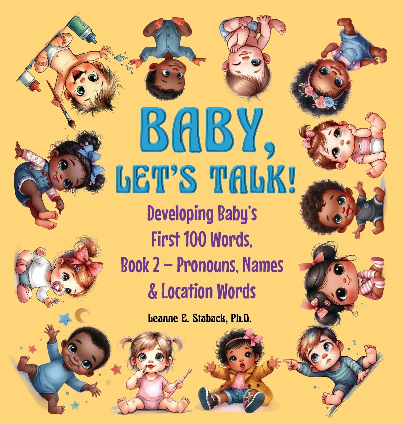 Baby, Let's Talk! Developing Baby's First 100 Words: Book 2 - Pronouns, Names and Location Words (2)
