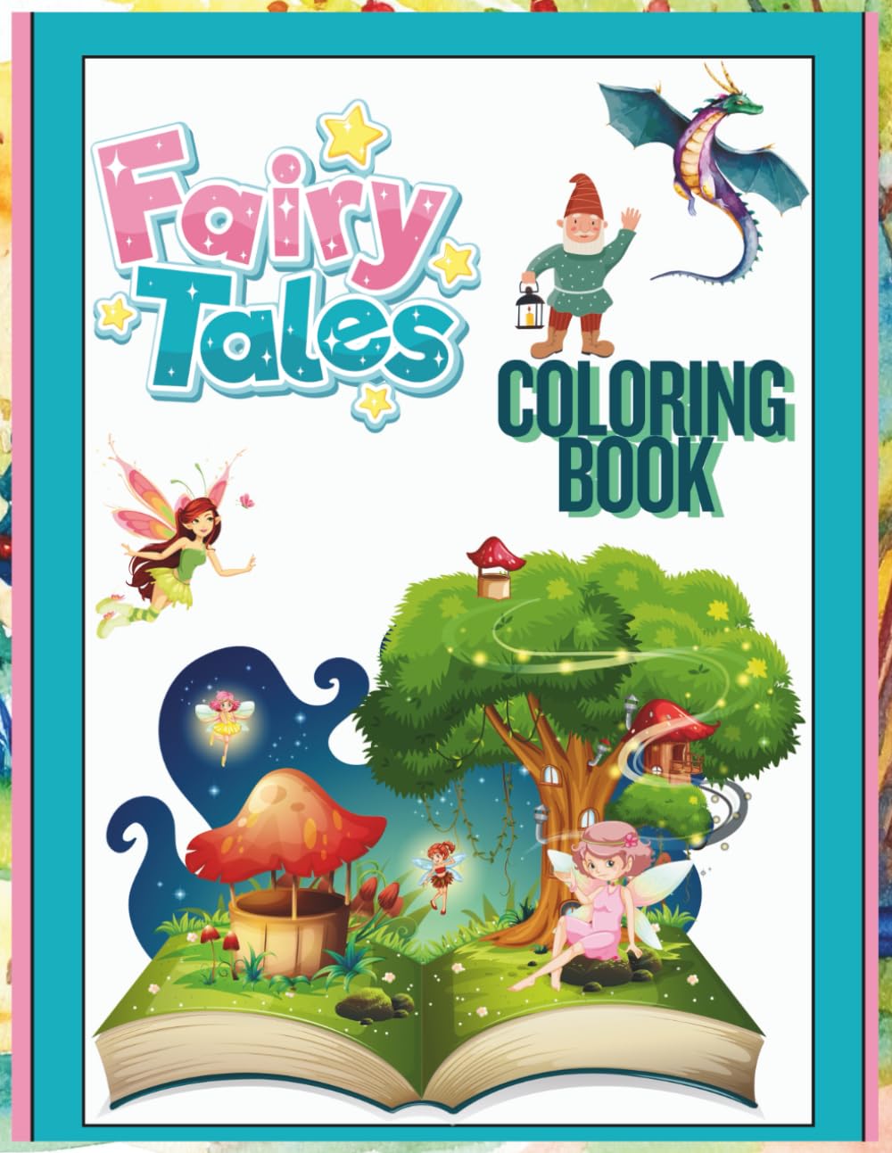 Fairy Tale Relaxation Coloring Book: Magical Fairy Tales and Fantasy Friends to Color