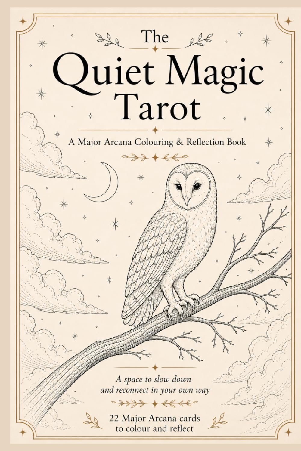 The Quiet Magic Tarot Colouring Book: A Major Arcana Colouring & Reflection Book