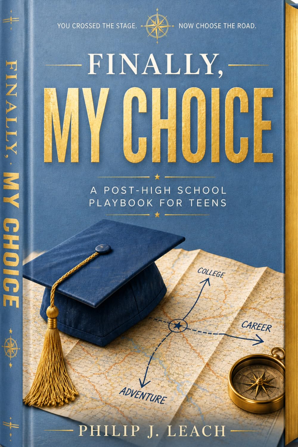 Finally, My Choice: A Post-High School Playbook for Teens