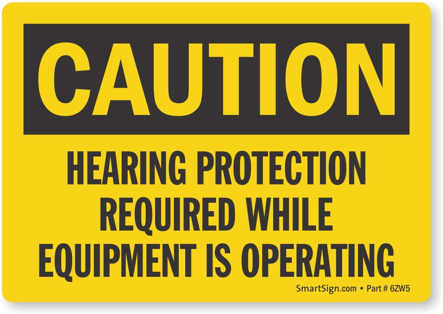SmartSign - U1-1029-ND_5x3.5 Adhesive Vinyl OSHA Safety Sign, Legend "Caution: Hearing Protection Required", 3.5" high x 5" wide, Black on Yellow
