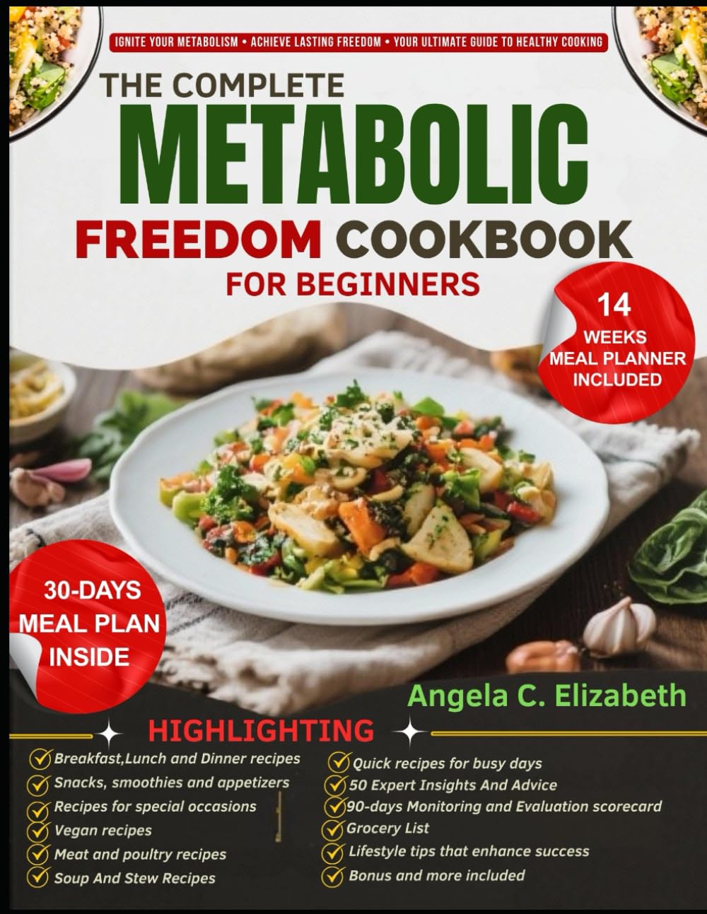 THE COMPLETE METABOLIC FREEDOM COOKBOOK FOR BEGINNERS: Support Metabolic Health, Improve Nutrient Absorption, and Restore Balance with Easy Recipes and Dietary Solutions