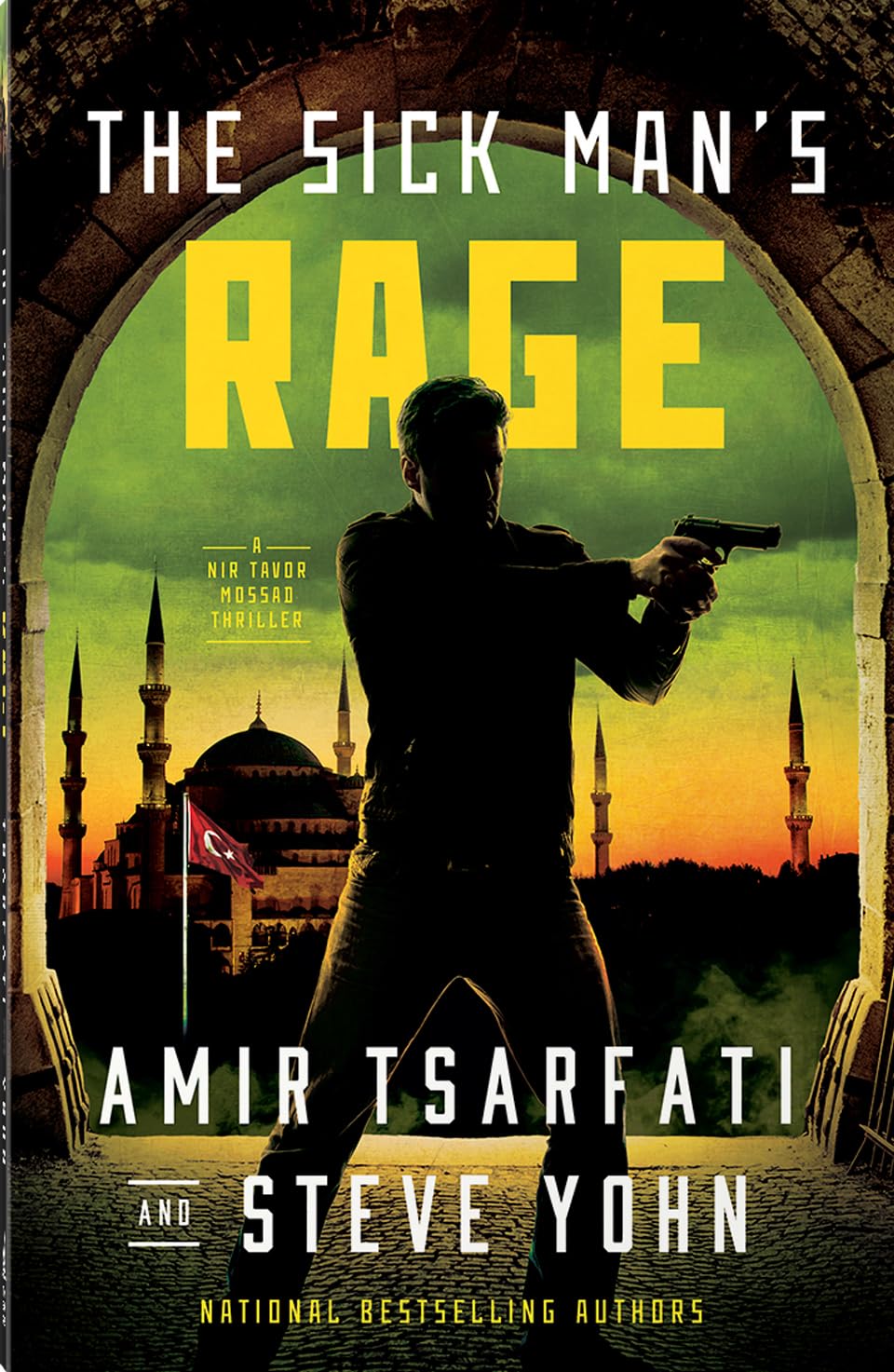 Sick Man's Rage, The: A Nir Tavor Mossad Thriller: 4
