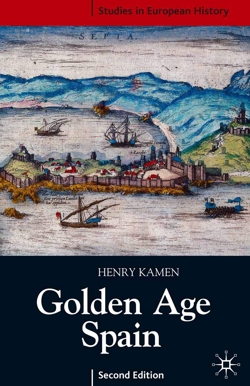 Golden Age Spain by Henry Kamen - 9781403933379