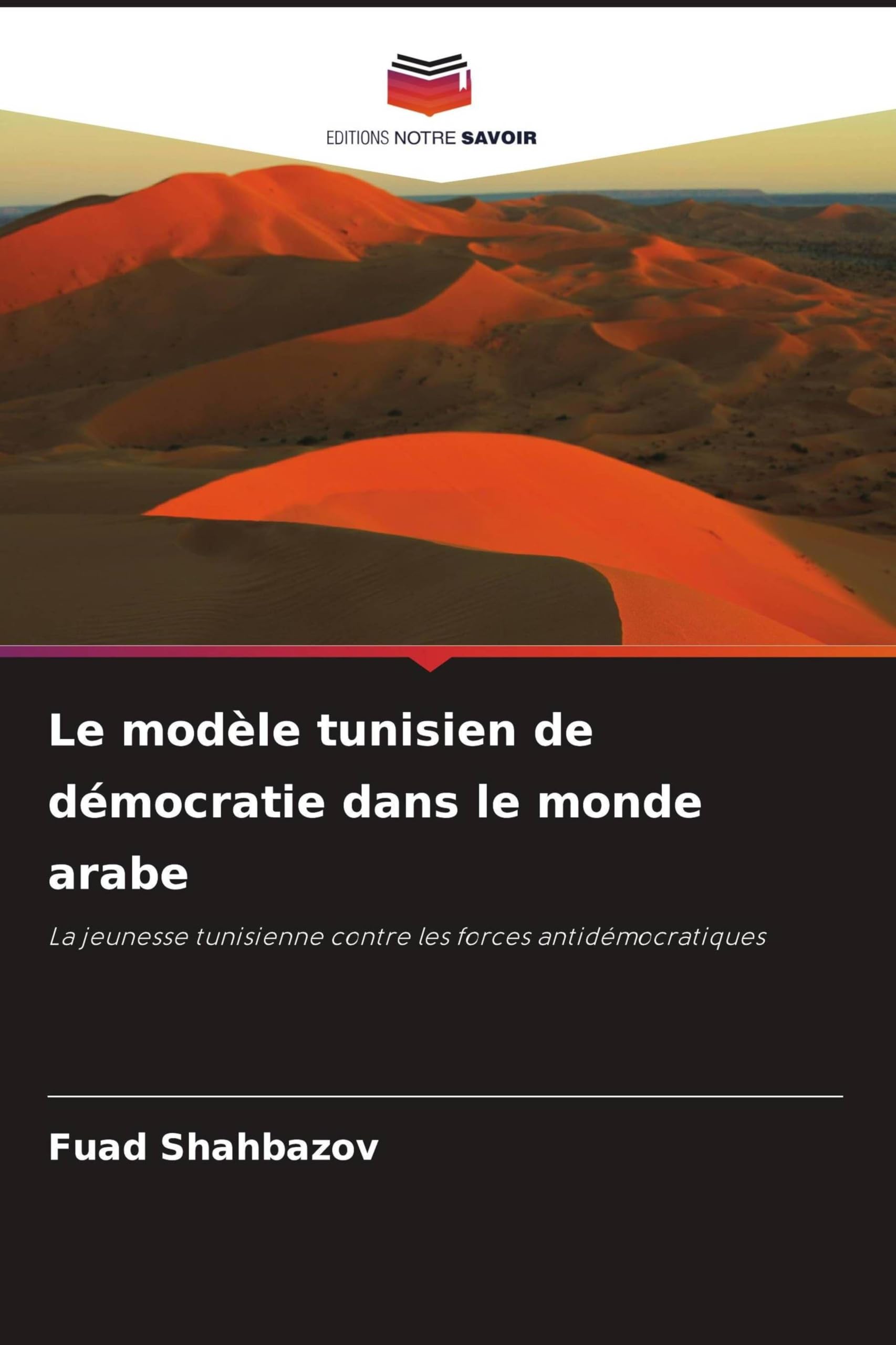 Le modèle tunisien de démocratie dans le monde arabe: La jeunesse tunisienne contre les forces antidémocratiques
