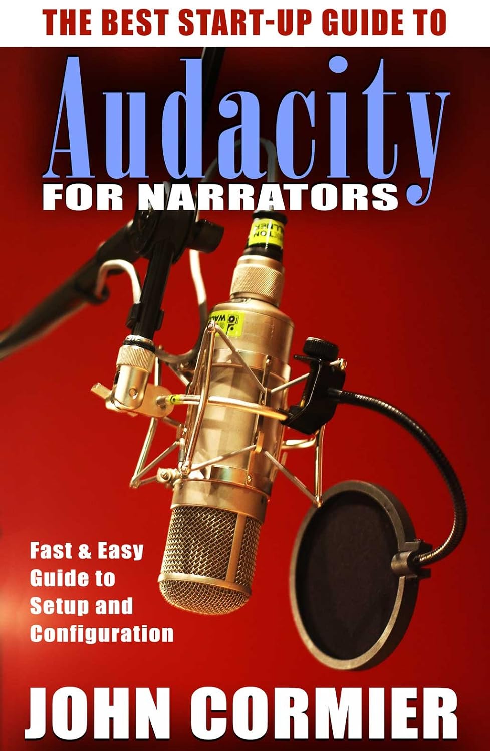 The Best Start-Up Guide to Audacity for Narrators