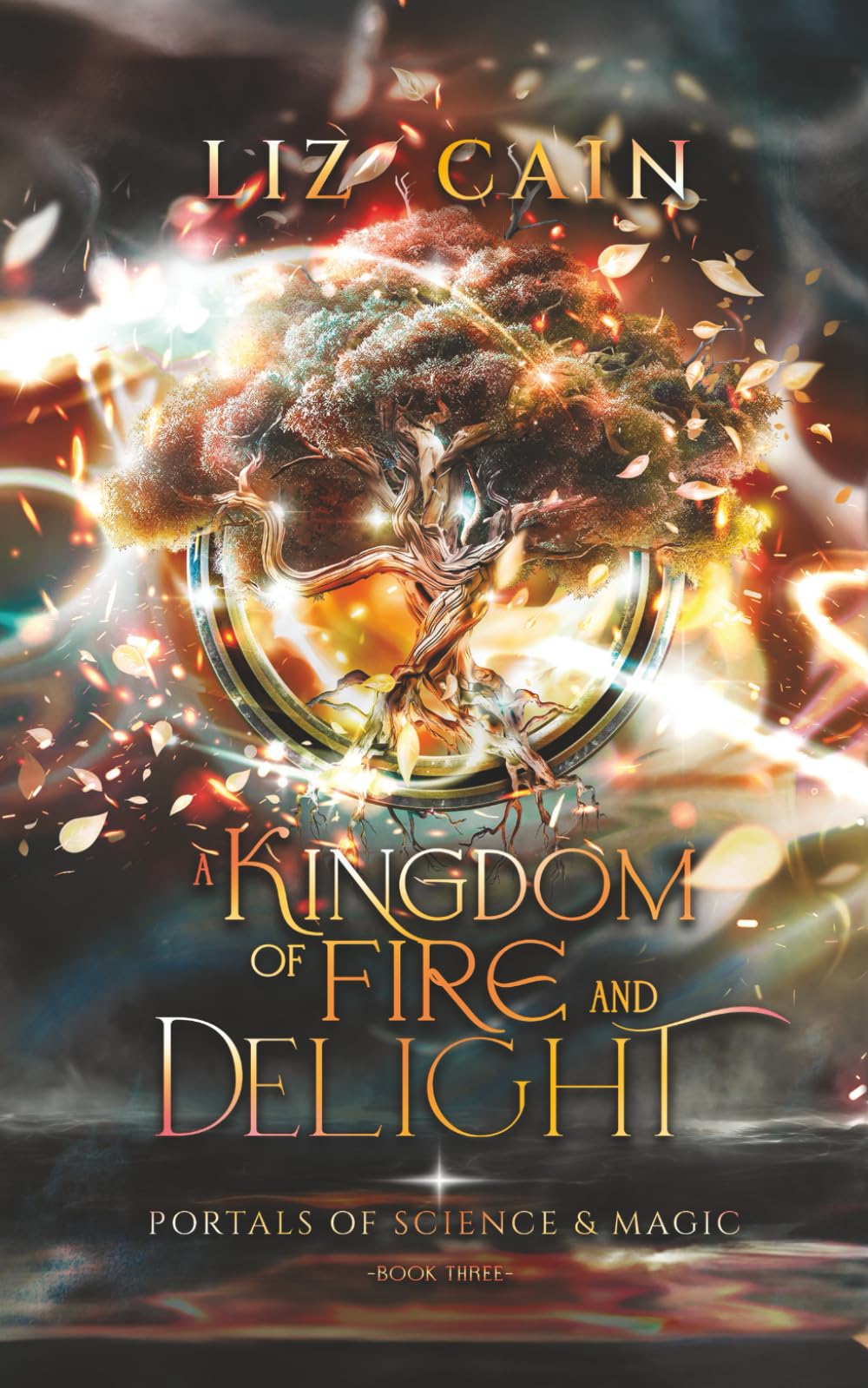 A Kingdom of Fire and Delight: Portals of Science and Magic Book 3 (A Portal Urban Fantasy Adventure)