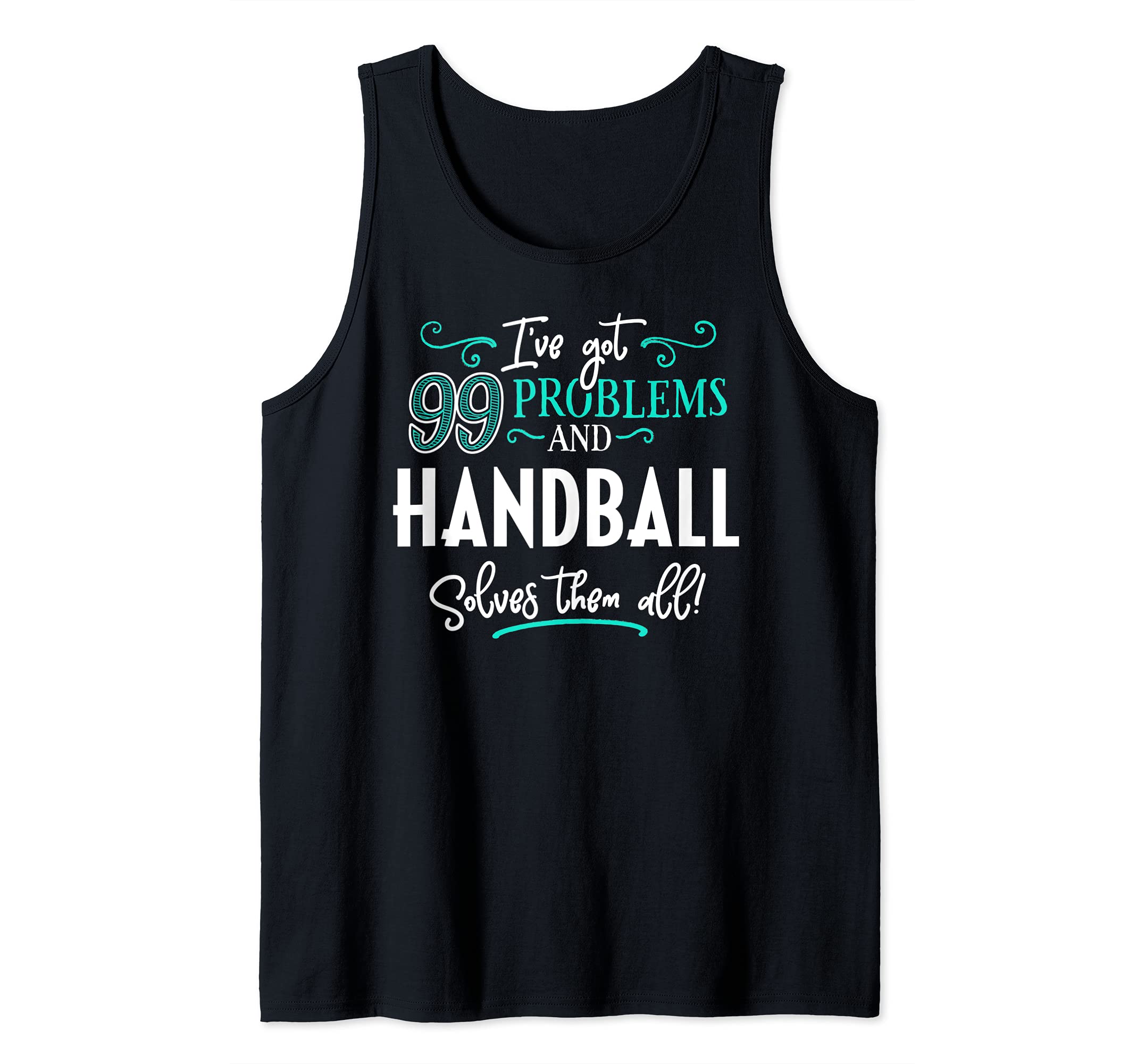 Handball Solves TeeHandball Design Gift - Handball Solves Them All! Tank Top
