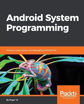 Android System Programming Porting, customizing, and debugging Android HAL