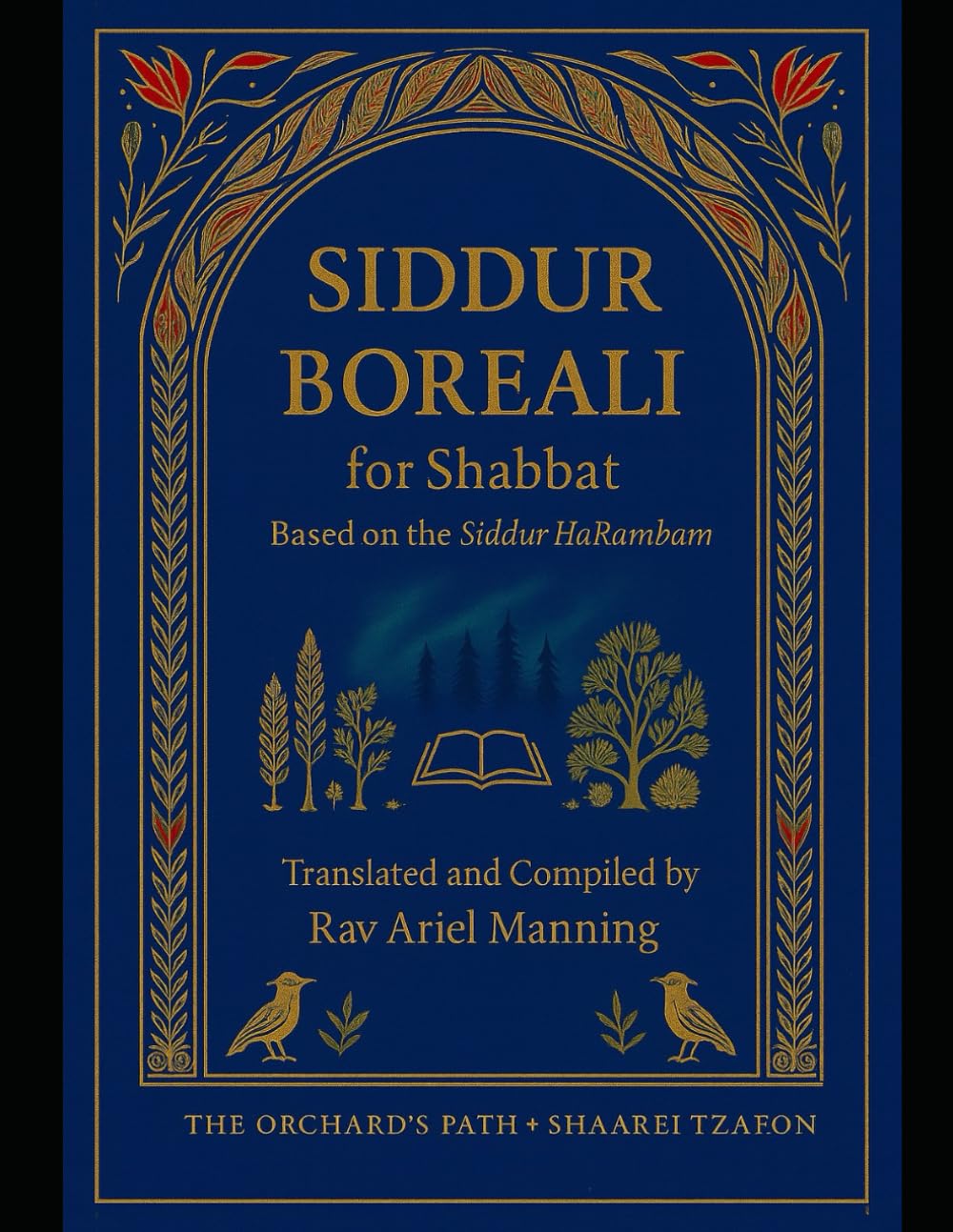 Siddur Boreali: The Rambam Shabbat Frontier Siddur