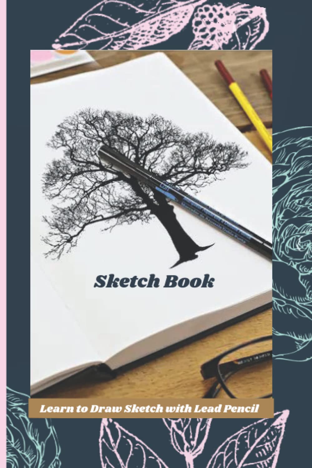 Sketch Book: Learn to Draw Sketch with Lead Pencil