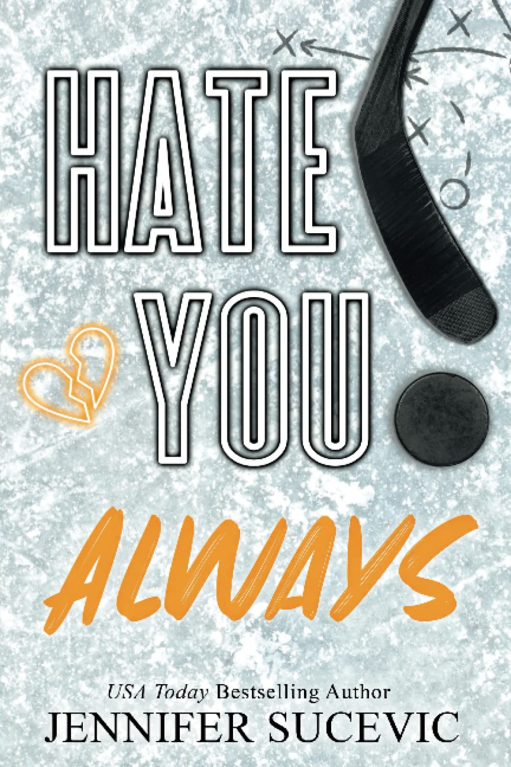 Hate You Always (Special Edition): An Enemies-to-Lovers Brother's Teammate New Adult Sports Romance (Western Wildcats Hockey)